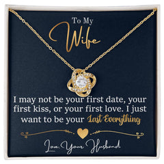To My Wife Last Everything - Love Knot Necklace